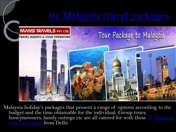 Enjoy ltc Malaysia travel packages from Mansi Travels