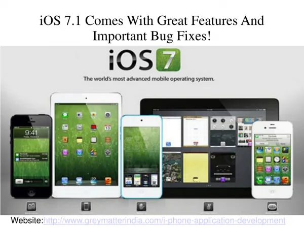IOS 7.1 comes with great features and important bug fixes!