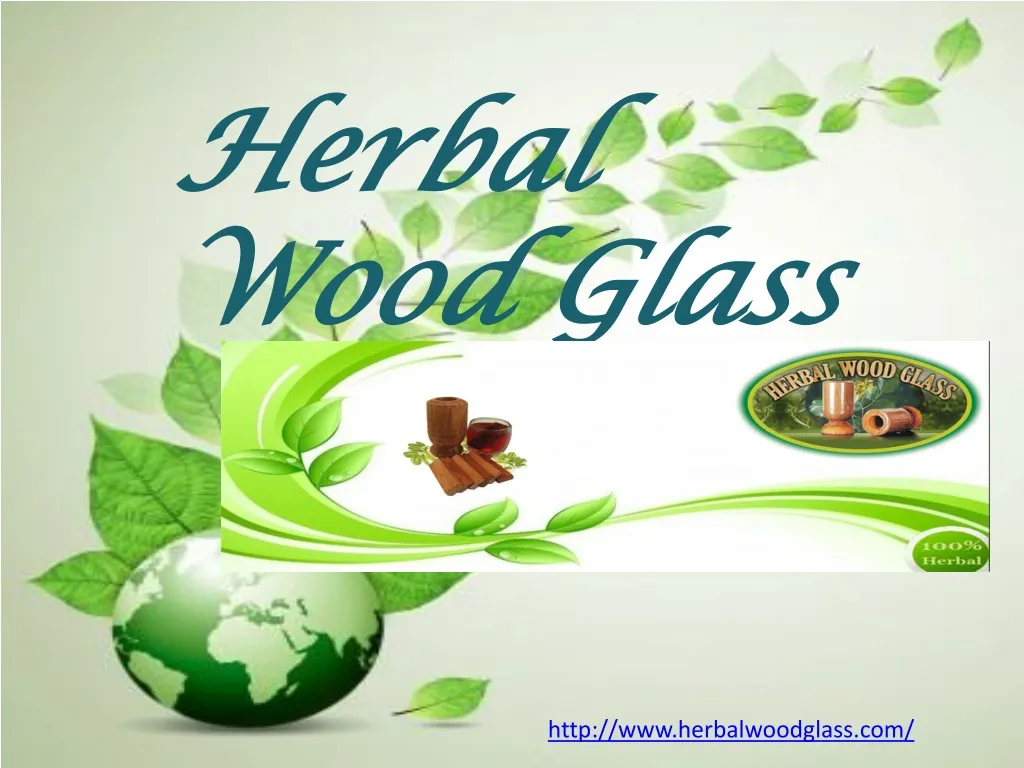 herbal wood glass