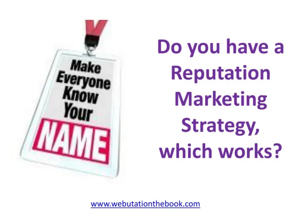 Do you have a Reputation Marketing Strategy, which works?