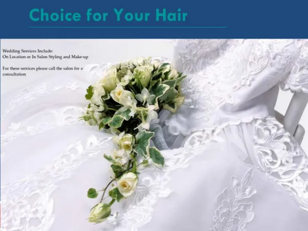 Choice for your hair