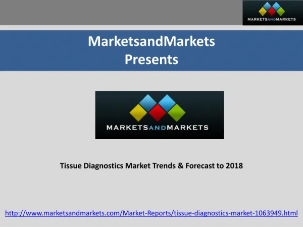 Tissue Diagnostics Market Trends