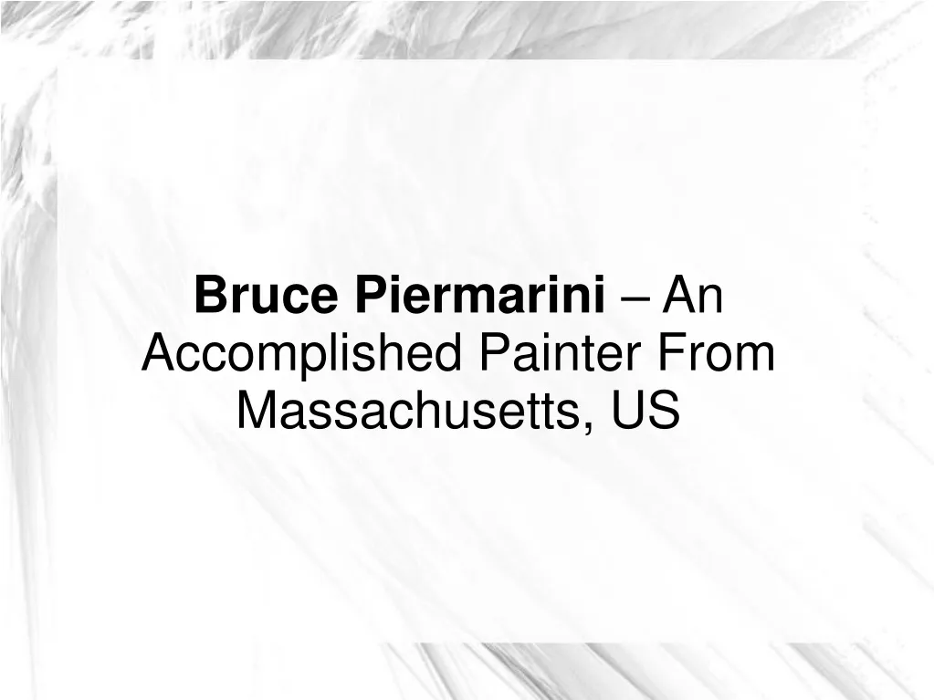 bruce piermarini an accomplished painter from