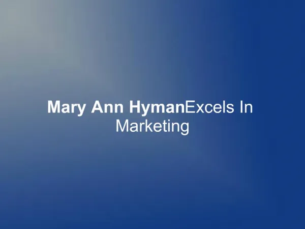 Mary Ann Hyman Excels In Marketing