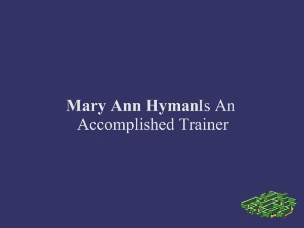 Mary Ann Hyman Is An Accomplished Trainer