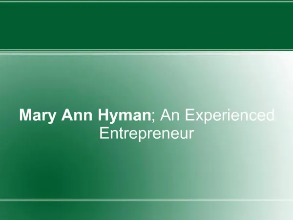Mary Ann Hyman; An Experienced Entrepreneur