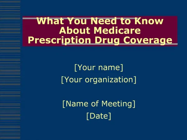 What You Need to Know About Medicare Prescription Drug Coverage