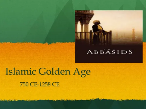 Islamic Golden Age 750 CE-1258 CE