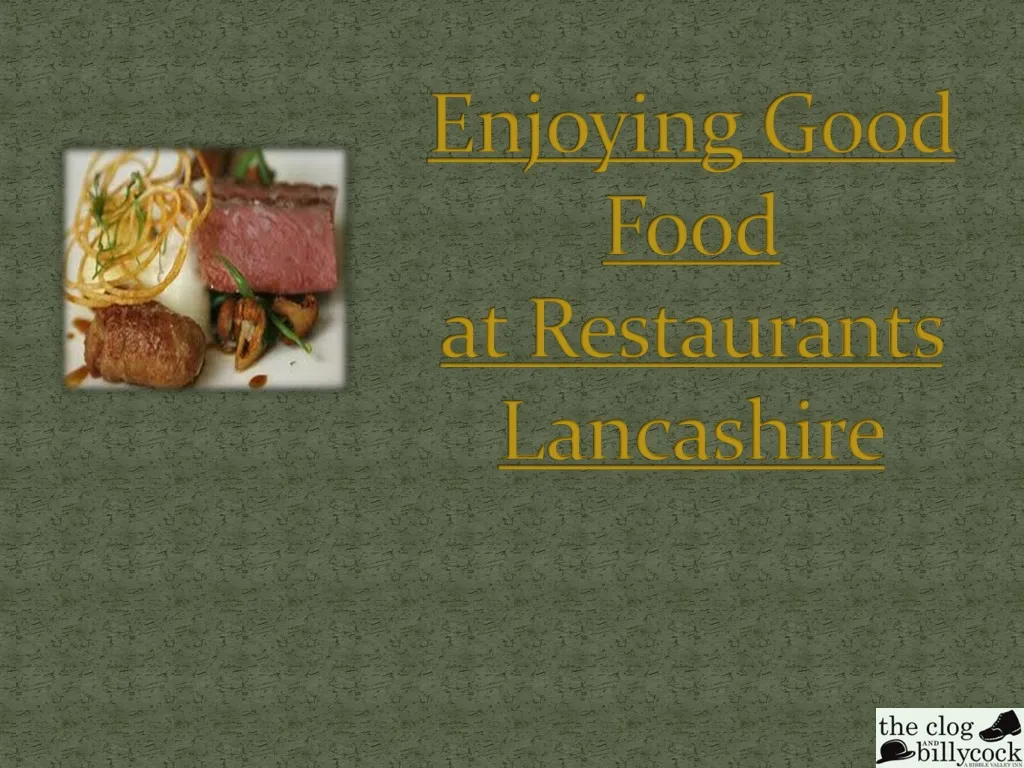 enjoying good food at restaurants lancashire