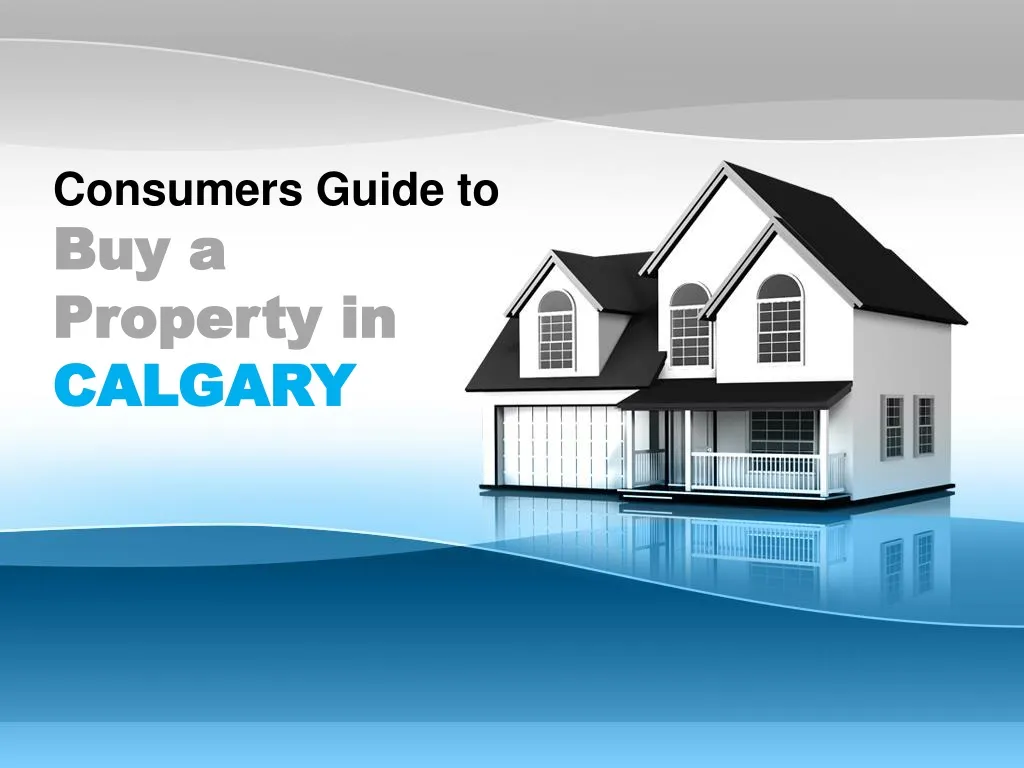 consumers guide to buy a property in calgary