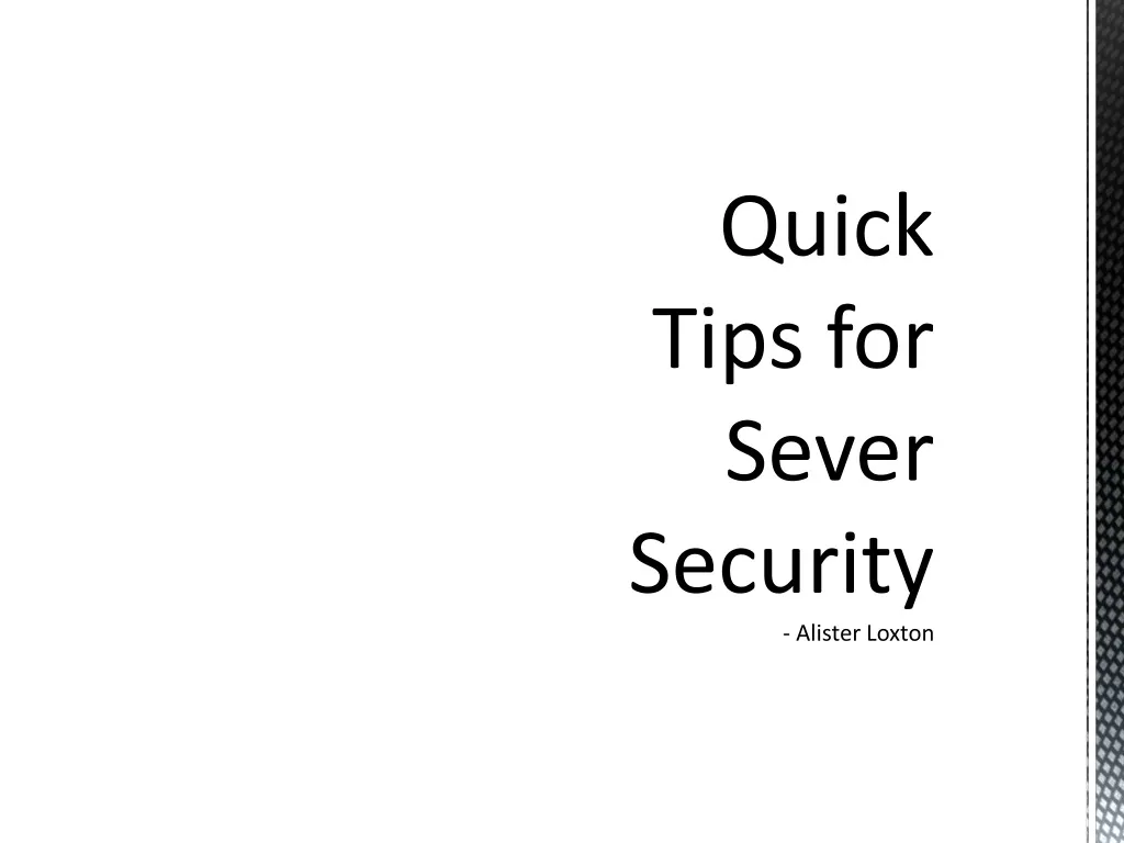 quick tips for sever security alister loxton