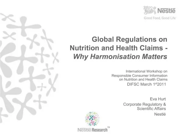 Global Regulations on Nutrition and Health Claims - Why Harmonisation Matters International Workshop on Responsible C