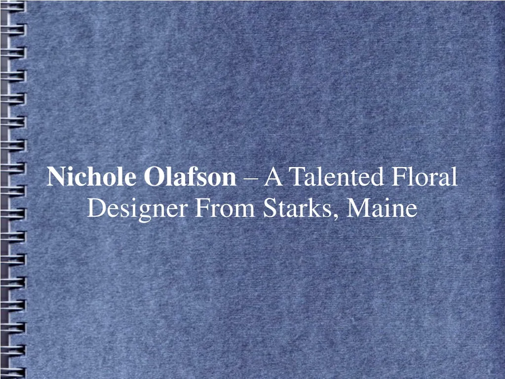 nichole olafson a talented floral designer from