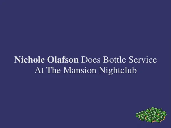 Nichole Olafson Does Bottle Service At The Mansion Nightclub
