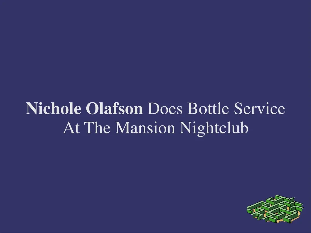 nichole olafson does bottle service