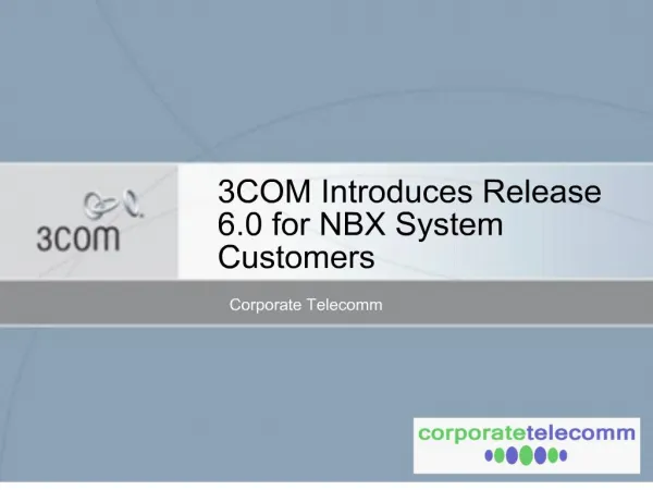 3com introduces release 6.0 for nbx system customers
