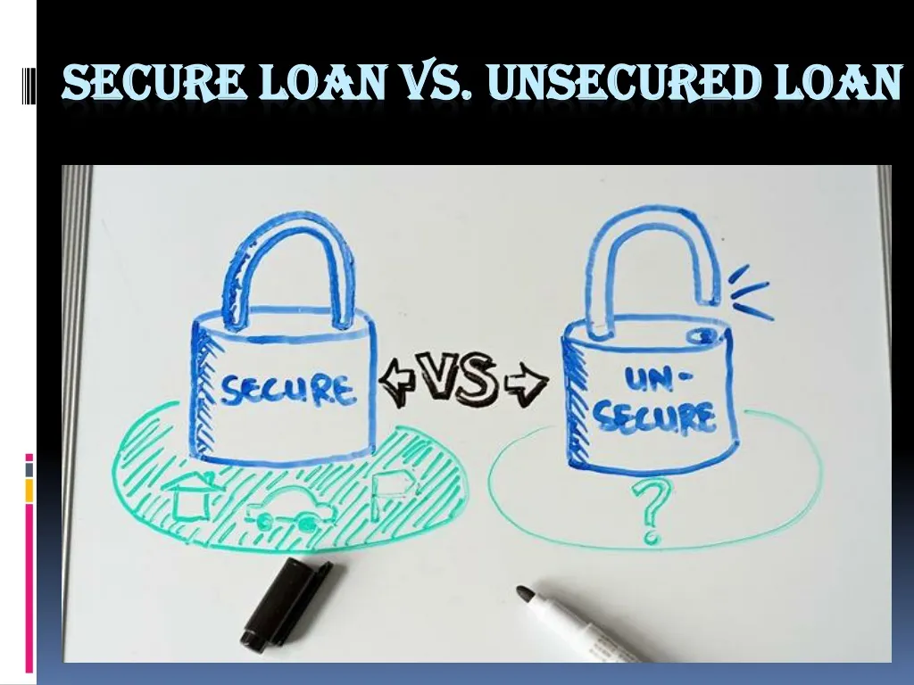 secure loan vs unsecured loan