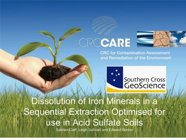 dissolution of iron minerals in a sequential extraction optimised for use in acid sulfate soils salirian claff, leigh su