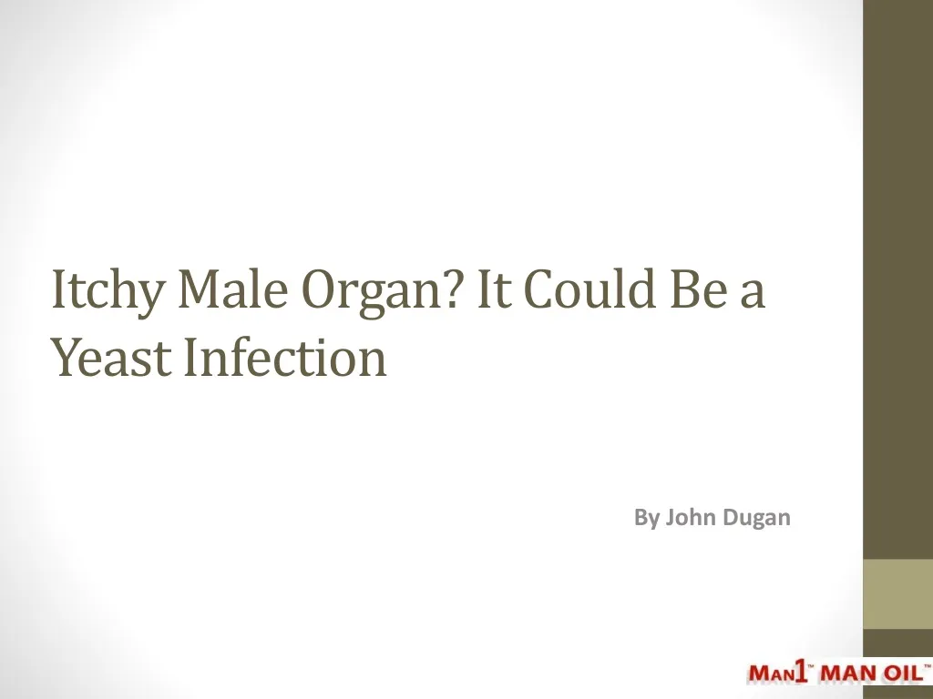 itchy male organ it could be a yeast infection