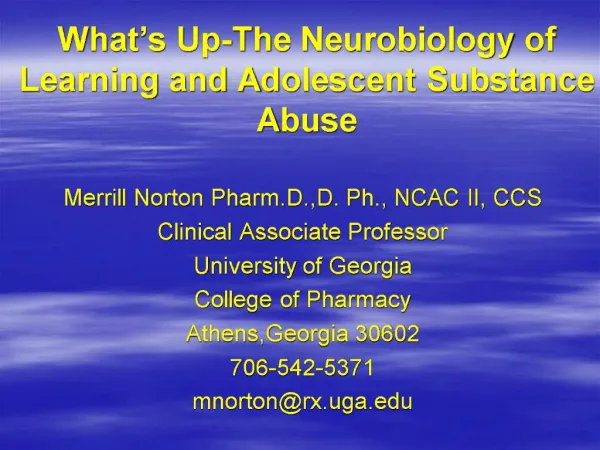 What s Up-The Neurobiology of Learning and Adolescent Substance Abuse