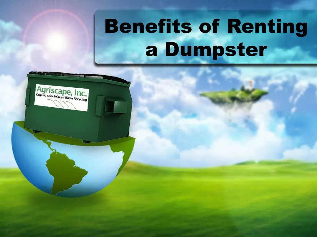 benefits of renting a dumpster