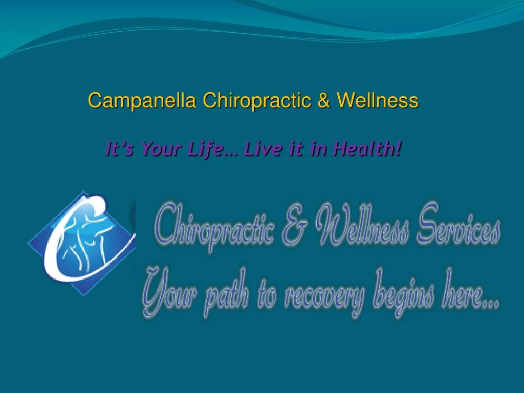 campanella chiropractic wellness it s your life live it in health