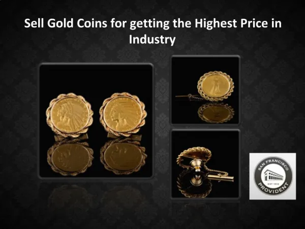Sell Gold Coins for getting the Highest Price in Industry