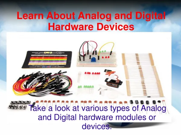 Know about Analog and Digital Hardware Devices