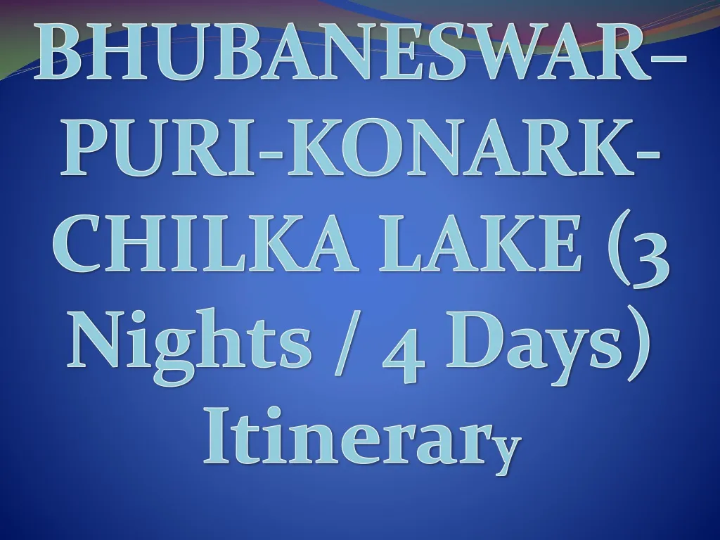 bhubaneswar puri konark chilka lake 3 nights
