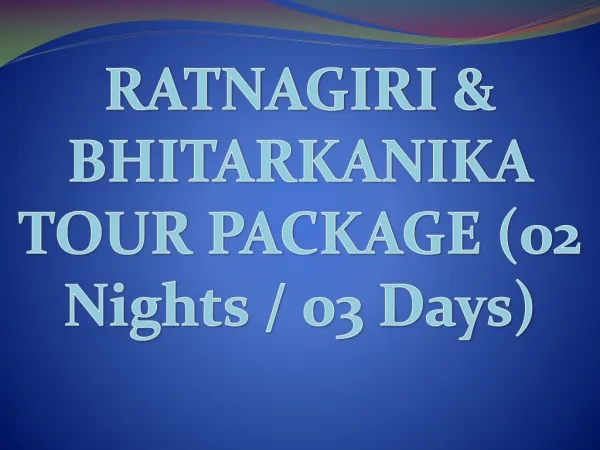 Ratnagiri and Bhitarkanika Tour Package