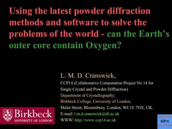Using the latest powder diffraction methods and software to solve the problems of the world - can the Earth s outer core