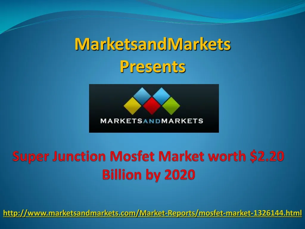 super junction mosfet market worth 2 20 billion by 2020