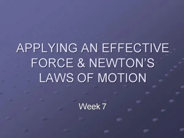 APPLYING AN EFFECTIVE FORCE NEWTON S LAWS OF MOTION