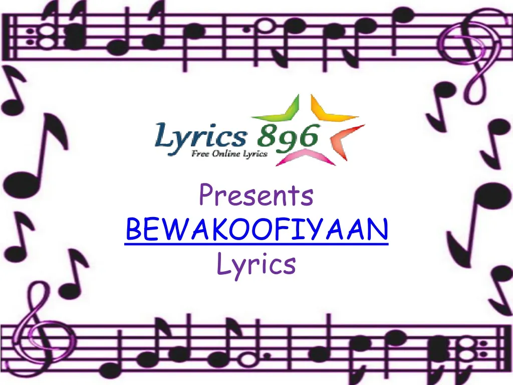 presents bewakoofiyaan lyrics