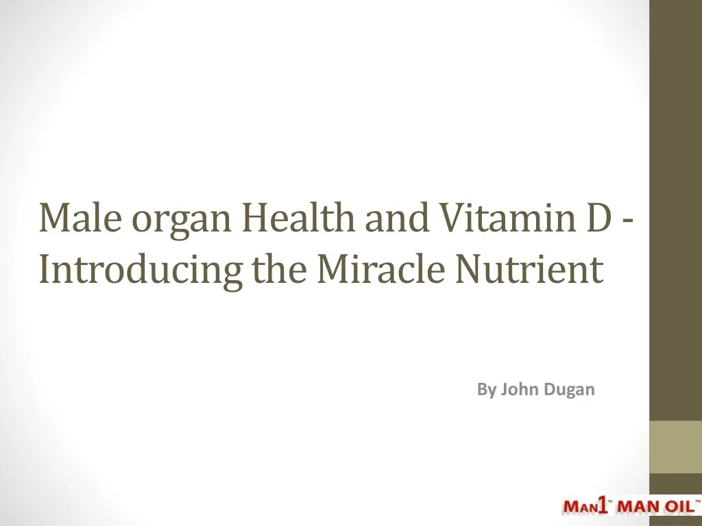 male organ health and vitamin d introducing the miracle nutrient