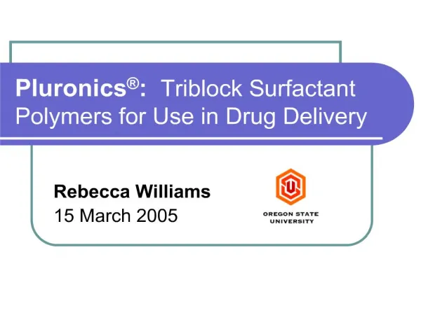 pluronics : triblock surfactant polymers for use in drug delivery