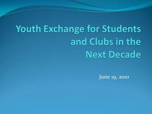 Youth Exchange for Students and Clubs in the Next Decade