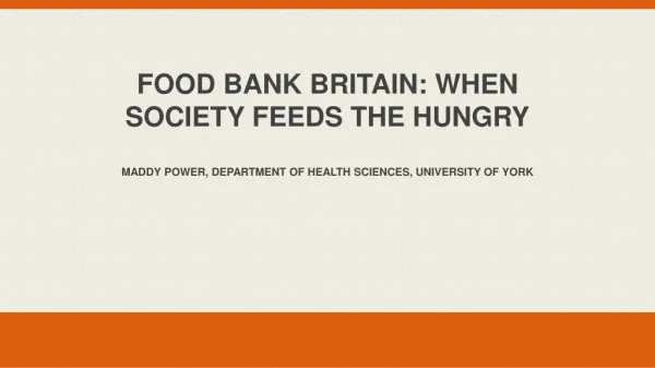 Food bank britain : When society feeds the hungry