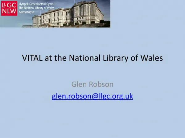 VITAL at the National Library of Wales