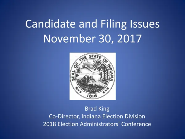 Candidate and Filing Issues November 30, 2017