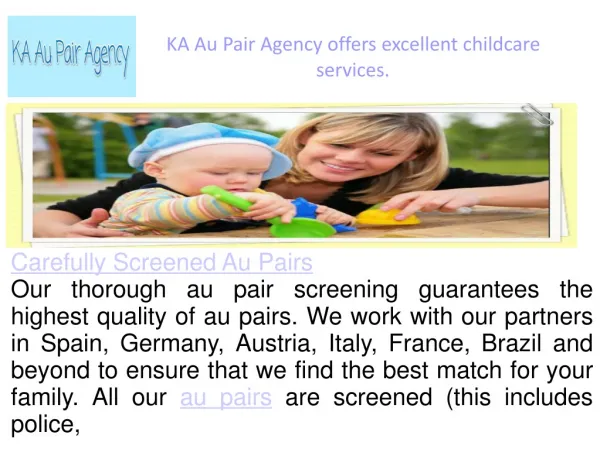 KA Au Pair Agency offers excellent childcare services.