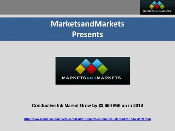 Conductive Ink Market Grow by $3,660 Million in 2018