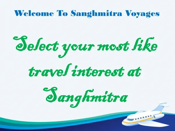 Select your most like travel interest at sanghmitra