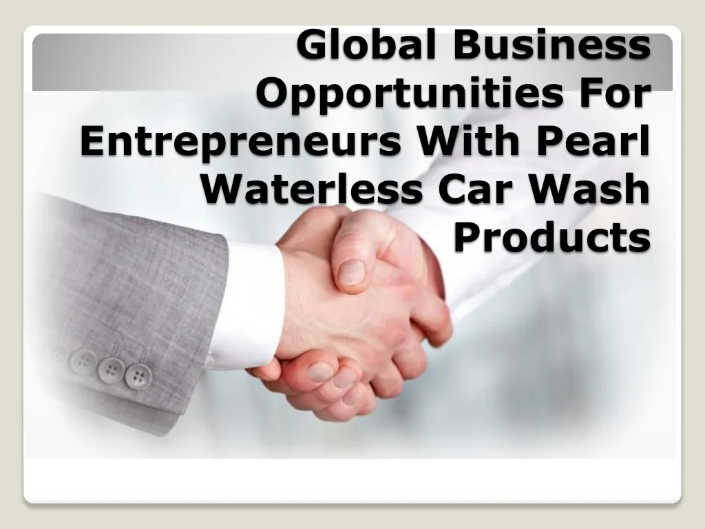 global business opportunities for entrepreneurs with pearl waterless car wash products