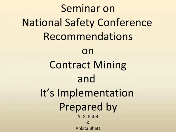 Seminar on National Safety Conference Recommendations on Contract Mining and It s Implementation Prepared by S. G.