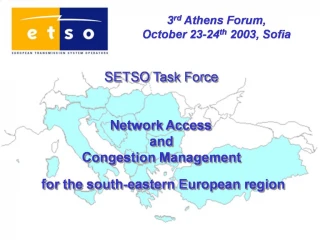 SETSO Task Force: Network Access and Congestion Management for the south-eastern European region - slide 1