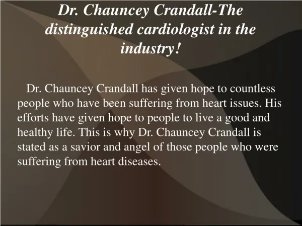 Dr Chauncey Crandall- More than just being a cardiologist!
