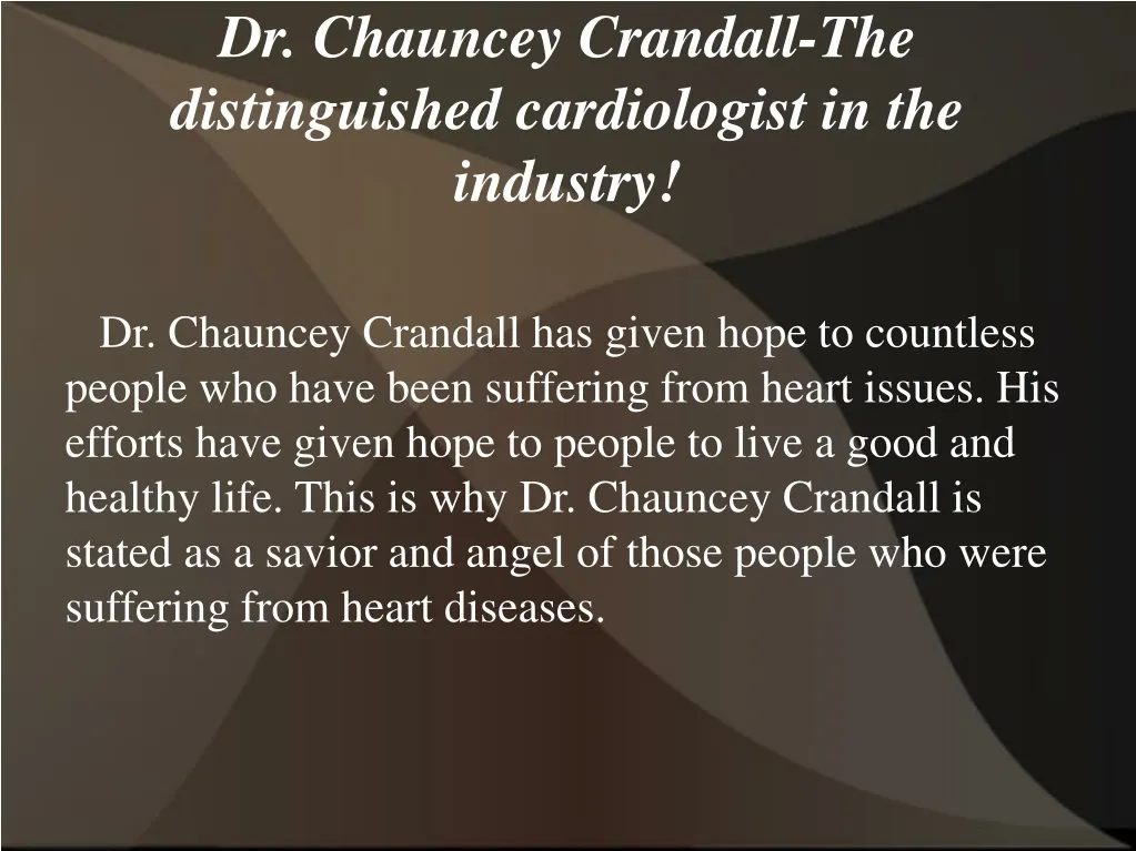 dr chauncey crandall the distinguished cardiologist in the industry