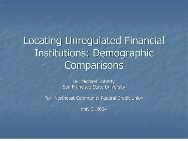 locating unregulated financial institutions: demographic comparisons