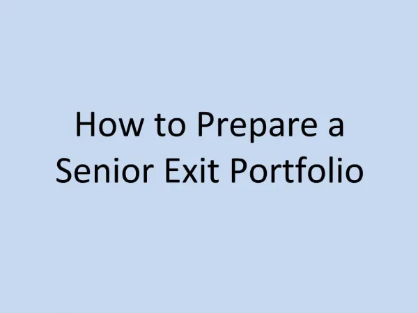 How to Prepare a Senior Exit Portfolio